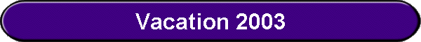 Vacation 2003